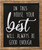 Your Best Will Always Be Good Enough - Framed Sign