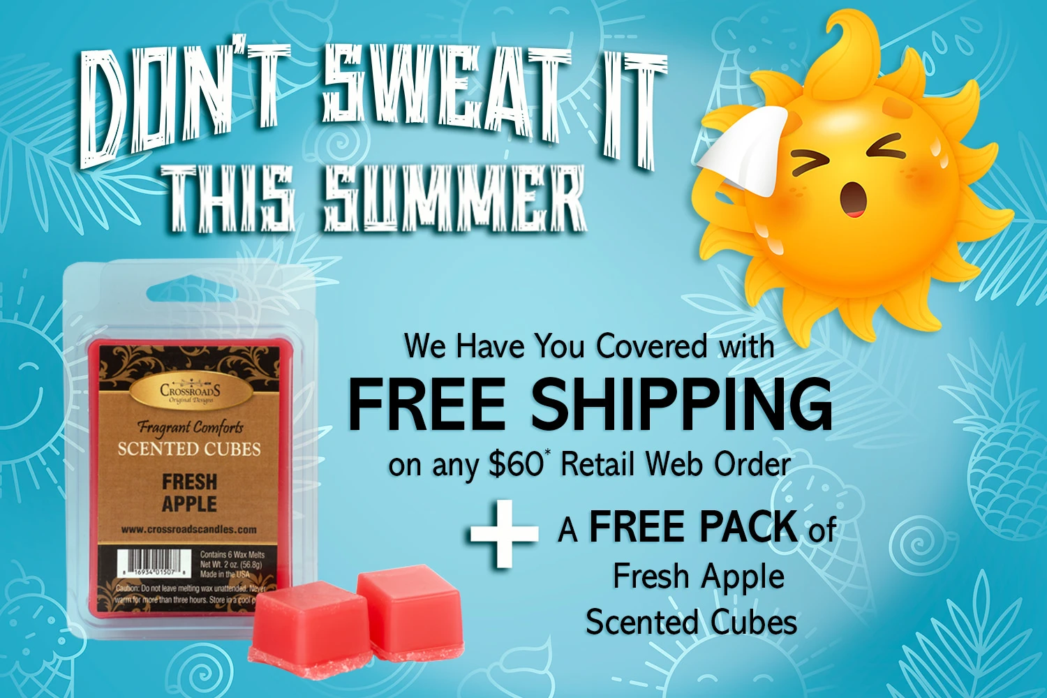 Crossroads Candles Promotion: Free shipping on any $60 retail web order plus free Fresh Apple Scented Cubes through August 20, 2026.