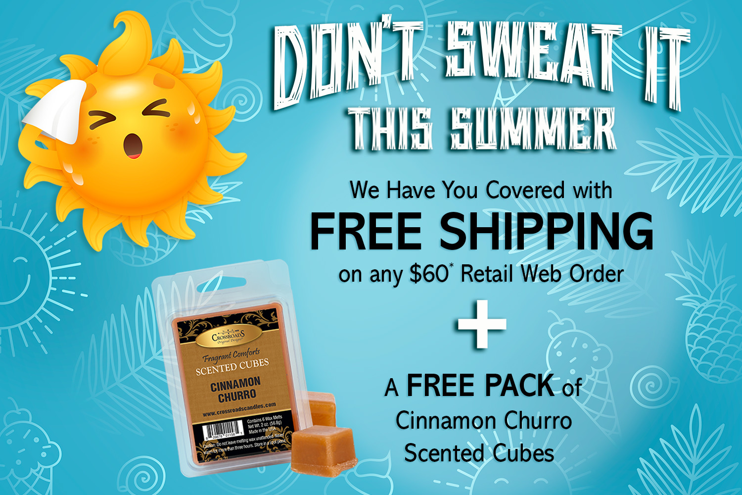 Enjoy free shipping on any $60 retail web order, plus get a free pack of Cinnamon Churro scented cubes now through 8/21/25.