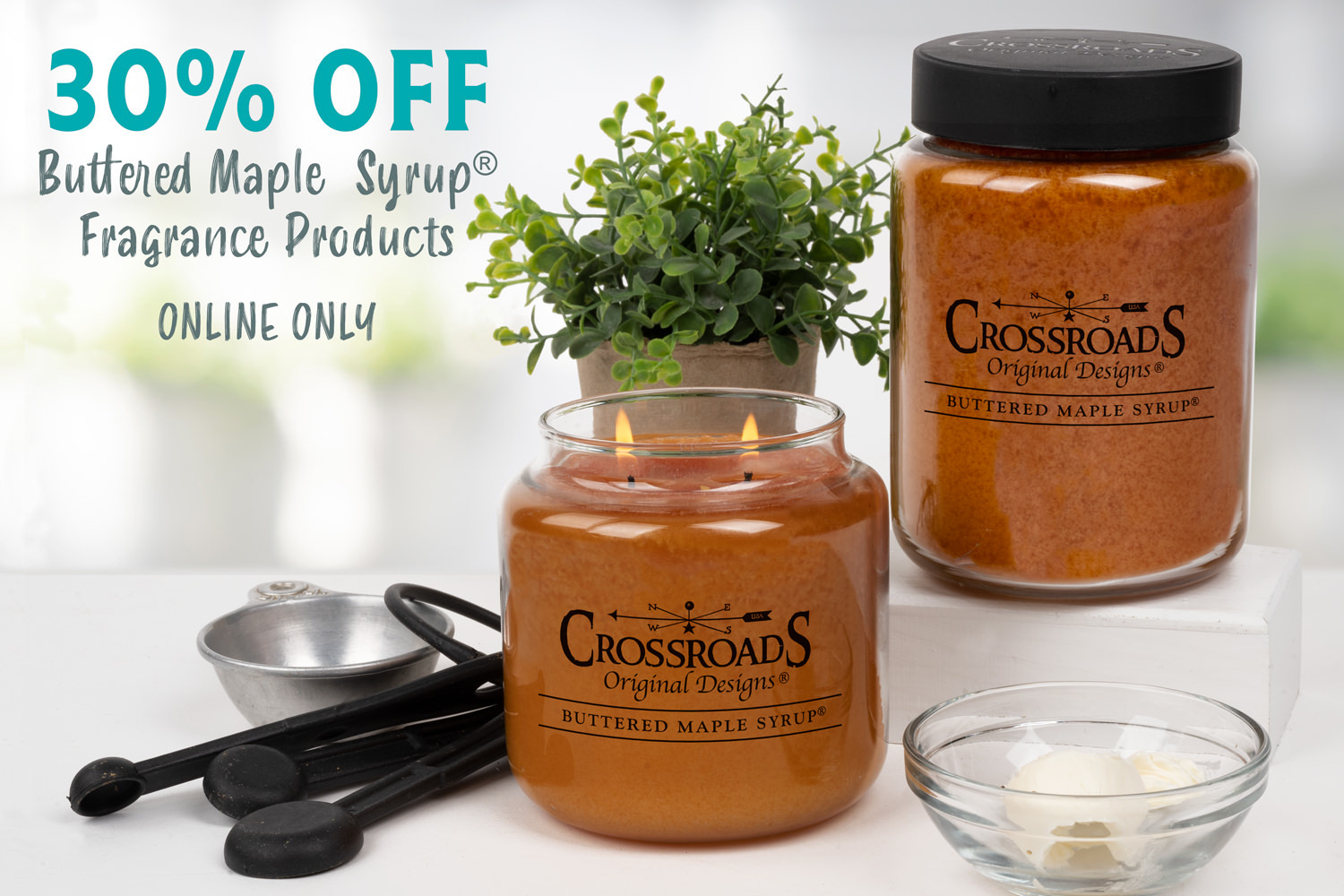 Crossroads Candles Promotion: 30% off Buttered Maple Syrup scented fragrance products through June 18, 2026.