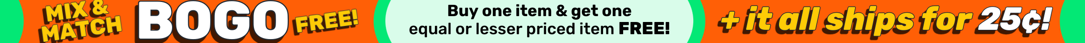 Mix & match all BOGO items!