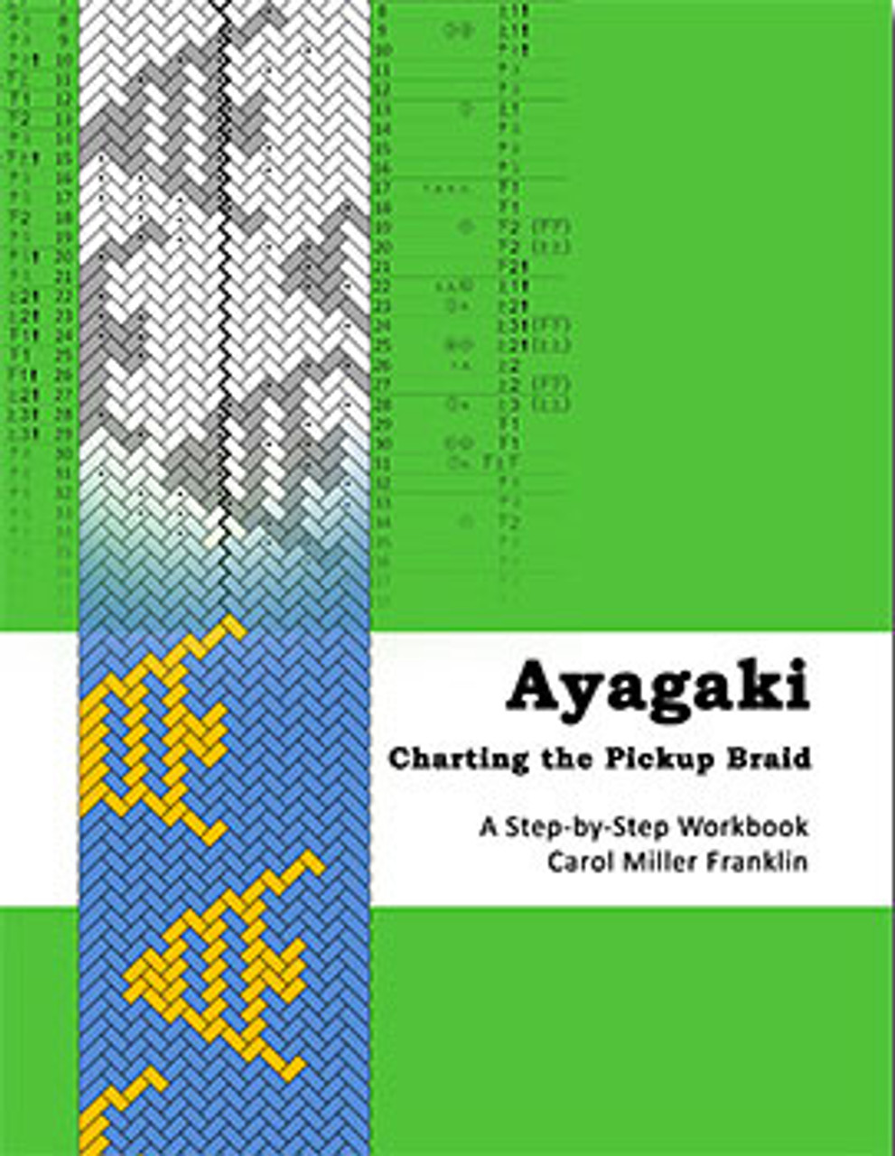 Ayagaki - Charting the Pickup Braid, A Step-by-Step Workbook by Carol  Miller Franklin - BraidersHand