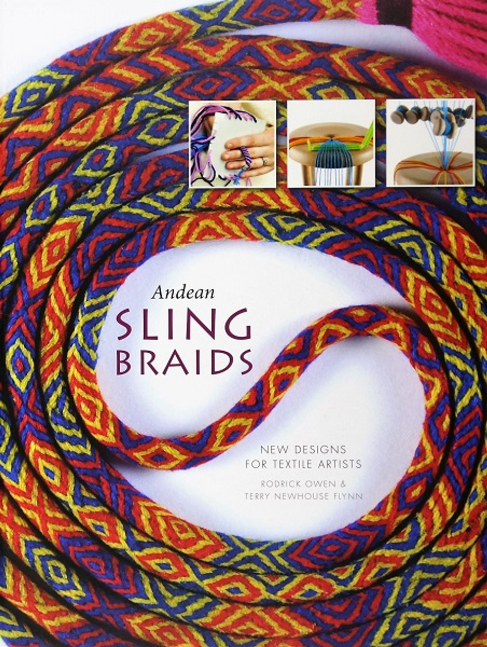 Andean Sling Braids: New Designs for Textile Artists by Rodrick Owen and  Terry Newhouse Flynn