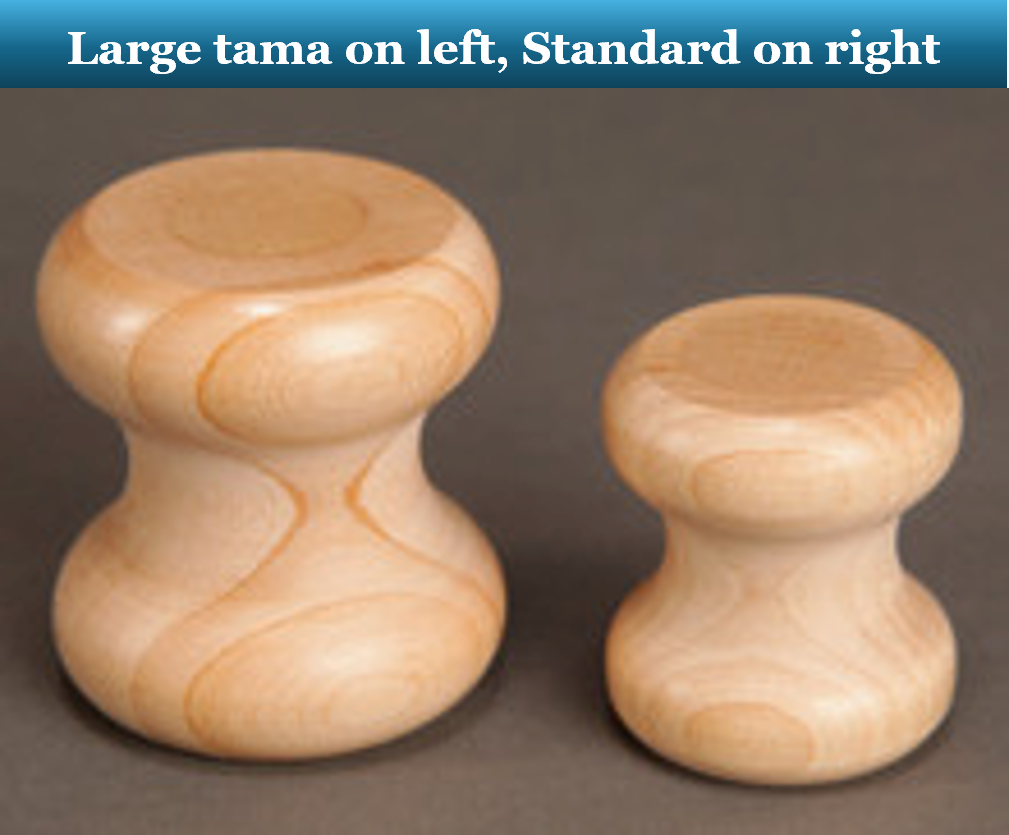 Large tama on left, Standard on right