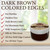 OKAY Dark Brown Colored Edges - 2 oz / 59 ml OKAY Dark Brown Colored Edges - 2 oz / 59 ml