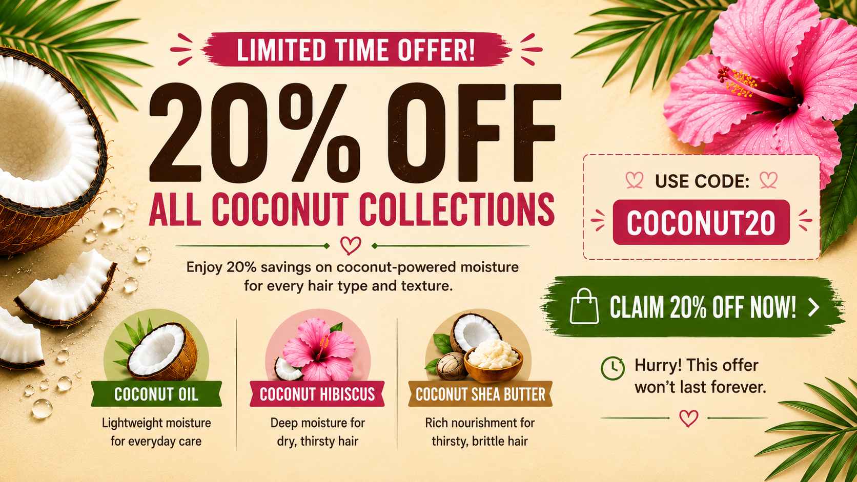 20% Off All Coconut Collections - Use Code COCONUT20