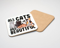 All Cats Are Beautiful - Coaster
