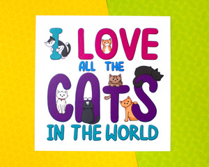 I Love All The Cats In The World - Art Print - WHITE I Love All The Cats In The World - Art Print - WHITE