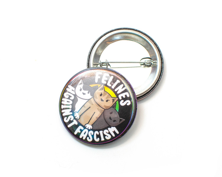 Felines Against Fascism- button badge
