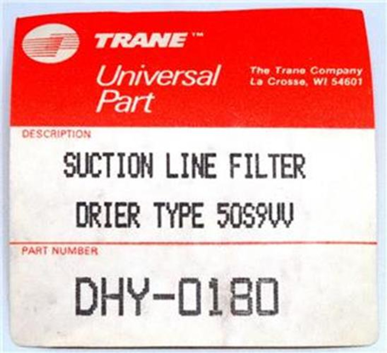 Trane Suction Line Filter Drier Type 50S9VV, DHY-0180