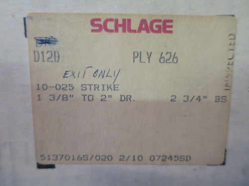 Schlage D12D Exit Only 626 1 3/8" to 2" DR 2 3/4" BS 10-025 Strike