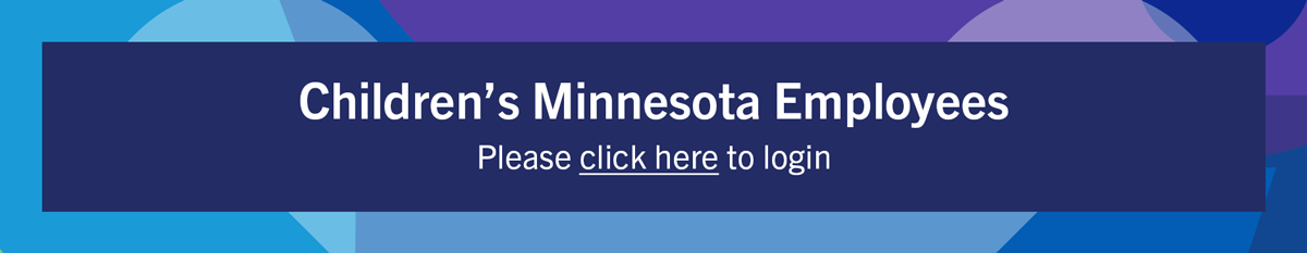 Children's MN Employees: Click here to login