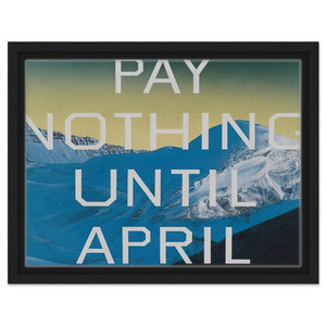 Edward Ruscha  PAY NOTHING UNTIL APRIL 2003 Framed Canvas
