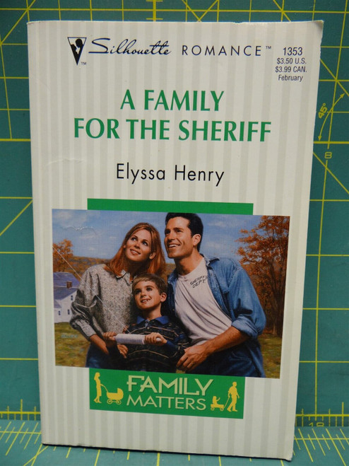 A Family for the Sheriff Elyssa Henry Family Matters 1999 Silhouette Romance