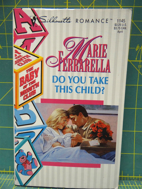 Do You Take This Child? Marie Ferrarella Baby of the Month Silhouette Paperback