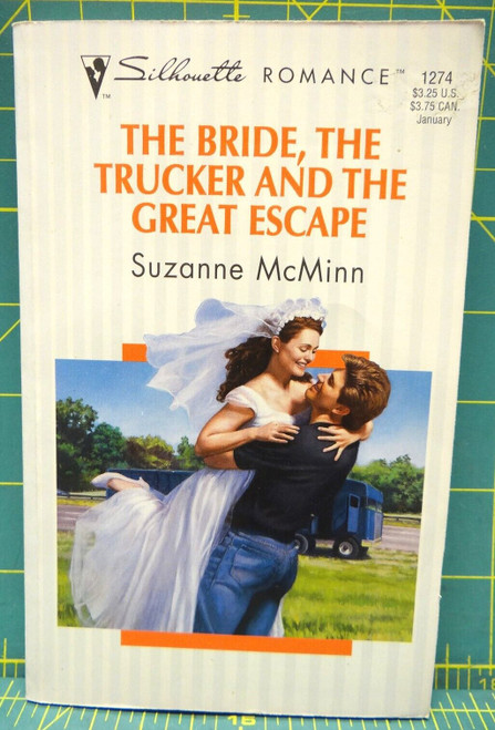 The Bride, The Trucker and the Great Escape Suzanne McMinn Silhouette Romance