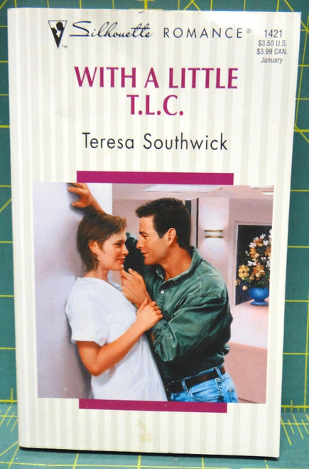 With A Little T.L.C. Teresa Southwick Silhouette Contemporary Romance Paperback