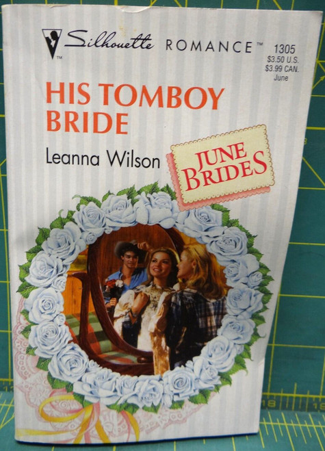 His Tomboy Bride Leanna Wilson June Brides 1998 Silhouette Romance Paperback