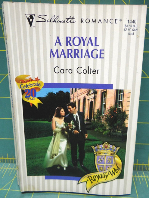 A Royal Marriage Cara Colter Royally Wed 2000 Silhouette Romance Paperback