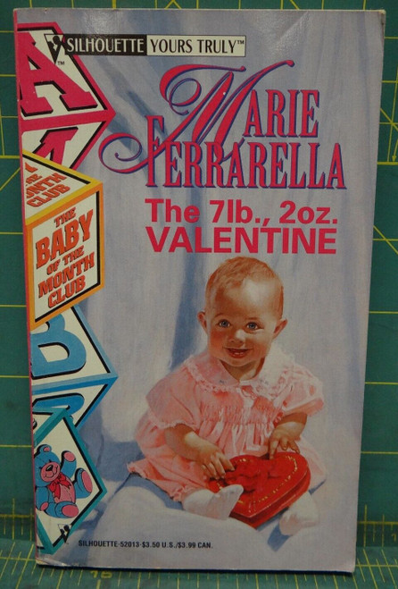 The 7lb. 2oz. Valentine Marie Ferrarella Baby of the Month Silhouette Paperback