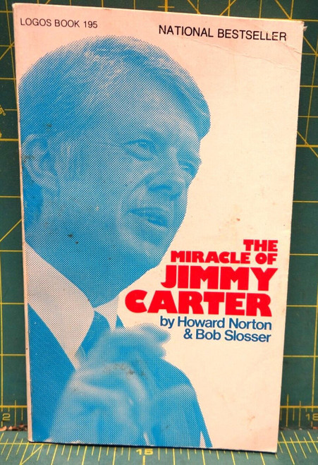 The Miracle of Jimmy Carter Howard Norton Bob Slosser Bestseller Paperback
