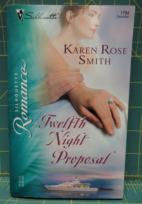 Twelfth Night Proposal By Karen Smith, Silhouette Romance #1794, 2005 Paperback