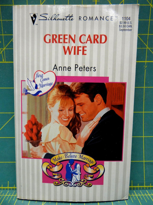Green Card Wife Anne Peters Make-Believe Marriage Silhouette Romance Paperback