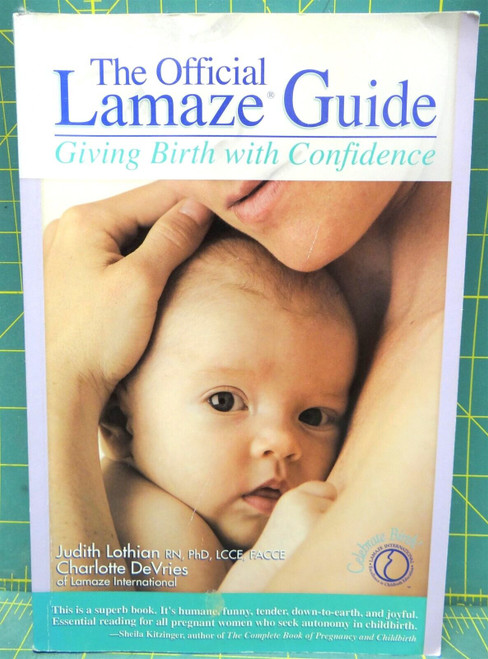 "The Official Lamaze Guide, Giving Birth with Confidence" ©2005, Paperback