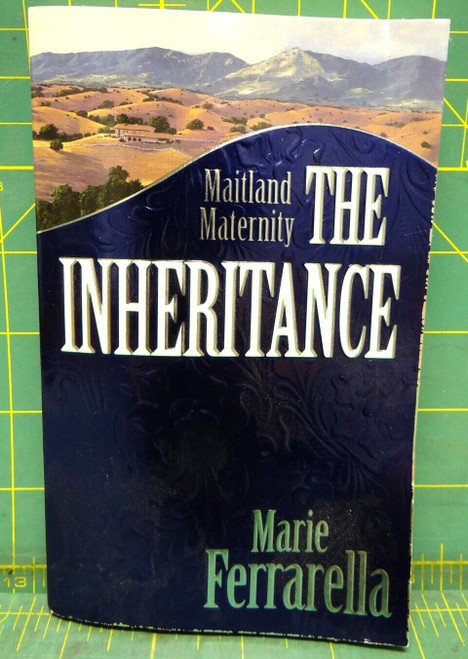 The Inheritance Marie Ferrarella Maitland Maternity Clinic #1 2001 Paperback