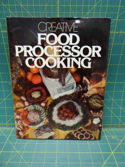 1988 Creative Food Processor Cooking Ethel Lang Graham Hardcover Cookbook