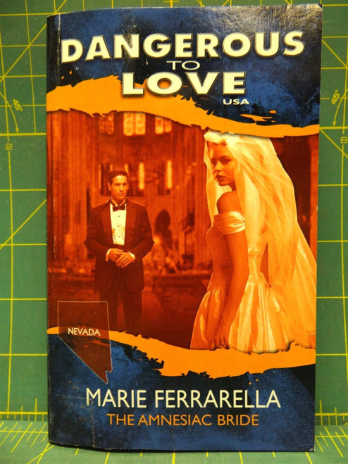 The Amnesiac Bride Marie Ferrarella Dangerous to Love USA Nevada Book 28 Romance