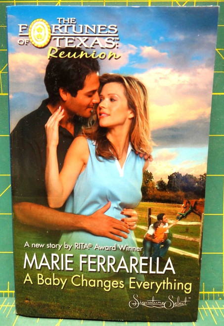 A Baby Changes Everything Marie Ferrarella The Fortune's of Texas Reunion Book 2