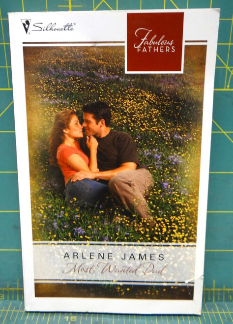 Mosted Wanted Dad Arlene James Fabulous Fathers #3 Silhouette Romance Paperback