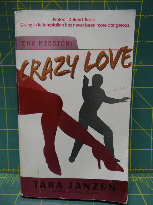 The Mission: Crazy Love Tara Janzen Steele Street #5 Paperback Romantic Suspense