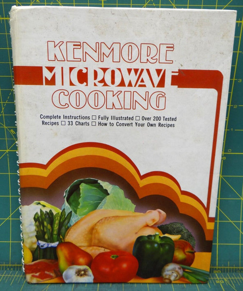 Kenmore Microwave Cooking Spiral Bound Hardcover 1981 Cook Book