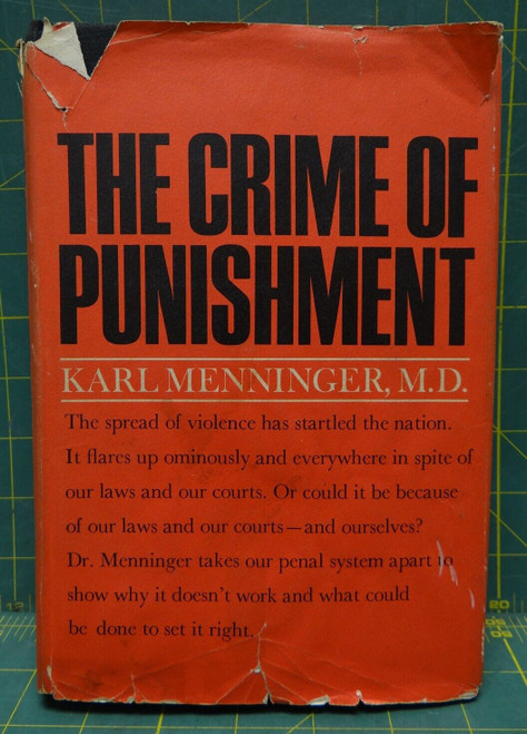 The Crime of Punishment by Karl Menninger, M.D. 1968 Hardcover With Dust Cover