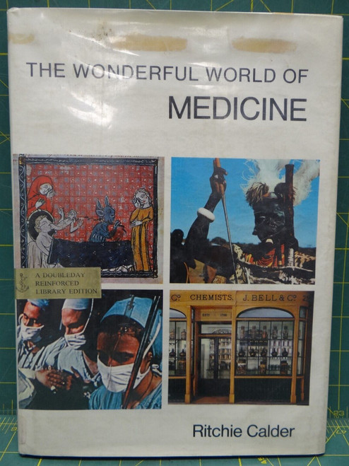 The Wonderful World of Medicine by Ritchie Calder 1969 Hardcover