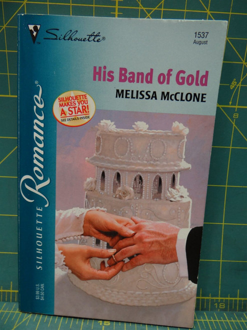 His Band Of Gold Melissa McClone 2001 Silhouette Romance #1537 Paperback