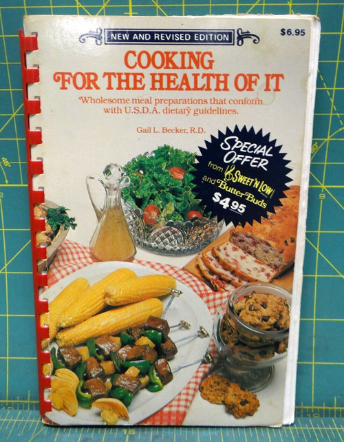 Cooking For The Health Of It New and Revised Edition 1990 Spiral Bound Cook Book
