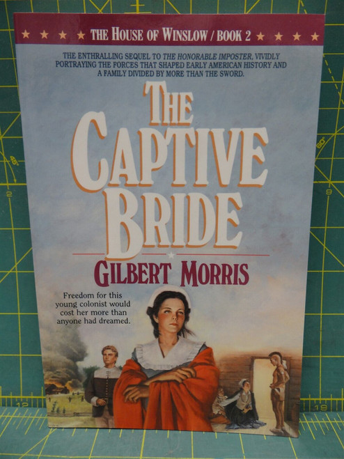 The Captive Bride Gilbert Morris The House of Winslow Book 2 Historical Fiction