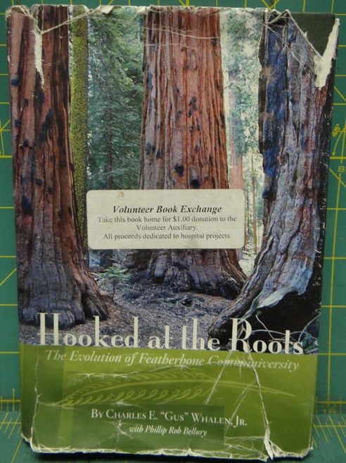 Hooked at the Roots: The Evolution of Featherbone Communiversity 2009 Hardcover