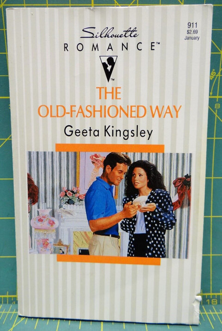 The Old-Fashioned Way Geeta Kingsley 1992 Silhouette Romance #911 Paperback