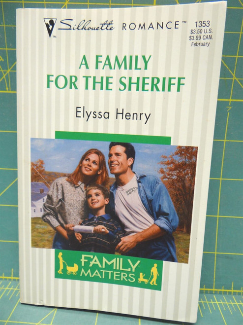 A Family for the Sheriff Elyssa Henry Family Matters Silhouette Romance Novel