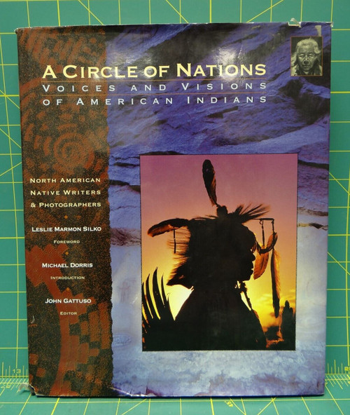 A Circle of Nations Voices and Visions of American Indians 1993 Hardcover