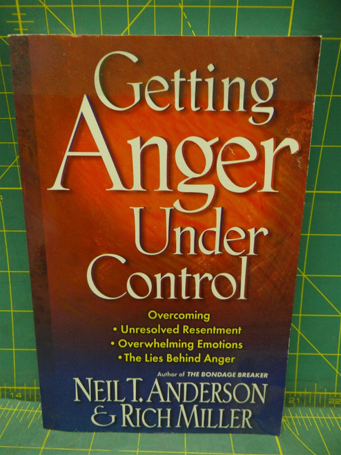 Getting Anger Under Control Neil T. Anderson Rich Miller 2002 Paperback