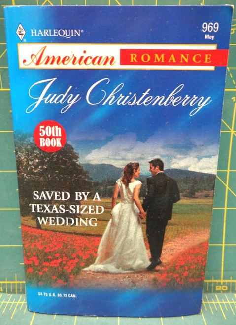 Saved by a Texas-Sized Wedding Judy Christenberry Harlequin American Romance 969