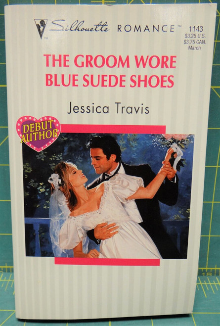 The Groom Wore Blue Suede Shoes By Jessica Travis Silhouette Romance #1143, 1996
