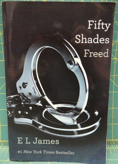 Fifty Shades Freed E.L. James 2011 Paperback 579 pgs Best Seller Romance