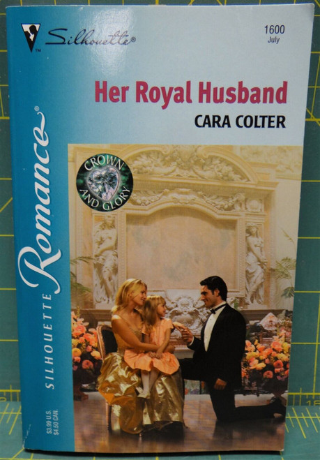 Her Royal Husband By Cara Colter, Silhouette Romance #1600, 2002 Paperback