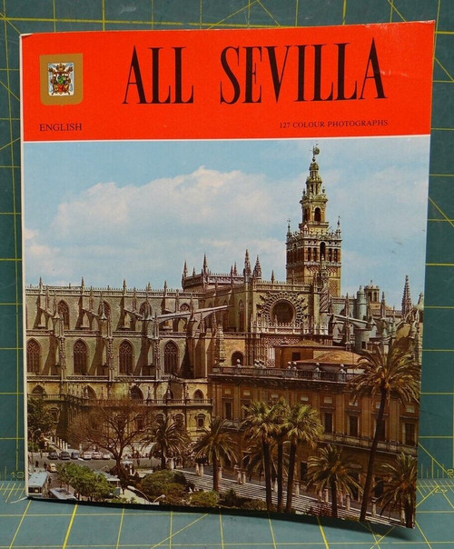 All Sevilla 127 Photographs, City Information Hardcover Book by Escudo De Oro
